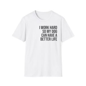 Dog Lover T-Shirt, Funny Pet Owner Tee, Gift for Dog Mom/Dad, Casual Wear, Dog Enthusiast Apparel